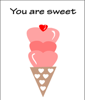 You are sweet Valentine's Greeting Card