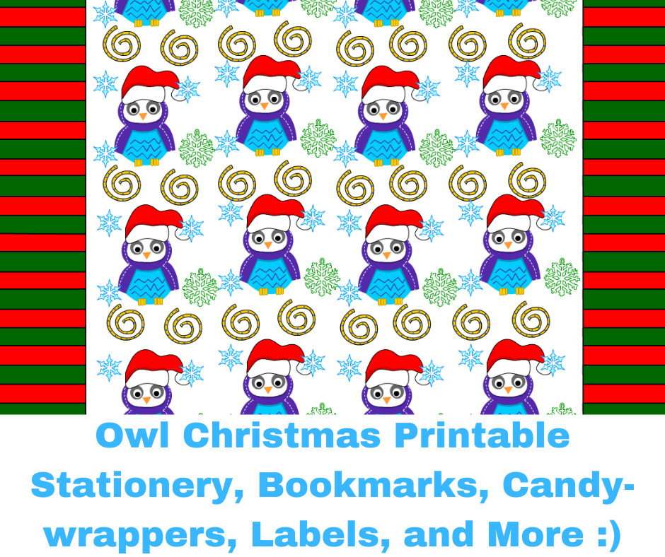 Owl Christmas Printable Stationery, Bookmarks, Candy-wrappers, Labels, and More :)