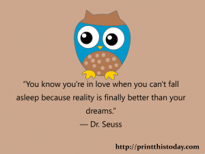 You know you are in love when you can't fall asleep because reality is finally better than your dreams.