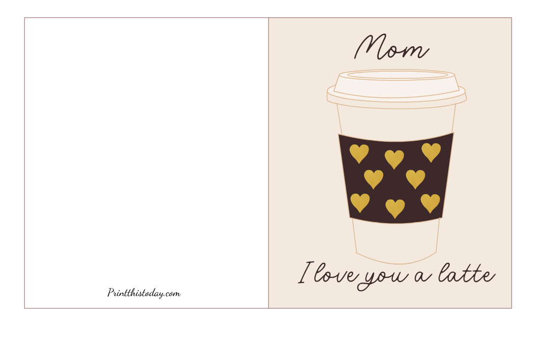 I love you a Latte, Happy Mother's Day Card