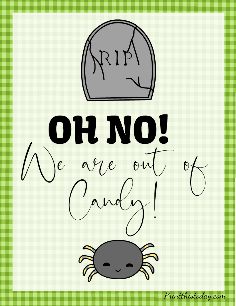 Oh no, we are out of Candy, Free Printable Halloween Candy Sign