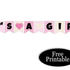 It's a Girl, Free Printable Cute Baby Announcement Banner
